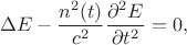 $$ \Delta E-\frac{n^2(t)}{c^2}\frac{\partial^2 E}{\partial t^2}=0 ,$$