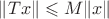 $\|Tx\|\leqslant M\|x\|$