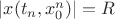 $|x(t_n,x_0^n)|=R$