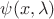 $\psi(x,\lambda)$