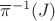 $\overline\pi^{-1}(J)$