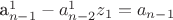 a_{n-1}^1-a_{n-2}^1z_1=a_{n-1}