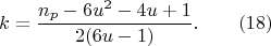 $$ k = \frac{n_{p} - 6u^{2} - 4u + 1}{2(6u - 1)}. ~~~~~~ (18)$$
