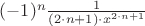 $(-1)^n \frac {1}{(2 \cdot n + 1) \cdot x^{2 \cdot n + 1}}$