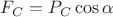 $F_{C}=P_{C}\cos{\alpha}$