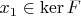 $x_1\in\operatorname{ker}F$