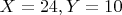 $ X =24, Y=10 $