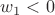 $w_1<0$