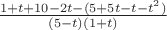 $\frac{1+t+10-2t-(5+5t-t-t^2)}{(5-t)(1+t)}$