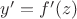 $y'=f'(z)$
