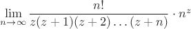 $\lim\limits_{n\to\infty}\dfrac{n!}{z(z+1)(z+2)\dots(z+n)}\cdot n^z$
