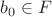 $b_0\in F$