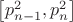 $
\left[ {p_{n - 1}^2 ,p_n^2 } \right]
$