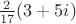 $\frac{2}{17}(3+5i)$
