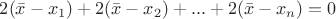 $2(\bar{x}-x_1)+2(\bar{x}-x_2)+...+2(\bar{x}-x_n)=0$