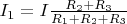 $I_1 = I \frac{R_2 + R_3}{R_1 + R_2 + R_3}$
