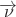 $\overrightarrow{\nu}$