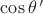 $\cos\theta \,'$