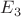 $E_3 $