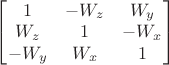 $\begin{bmatrix}
 1& -W_z  &W_y \\
 W_z&  1&-W_x \\
 -W_y&  W_x& 1
\end{bmatrix}$