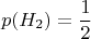 $$p(H_2)=\dfrac{1}{2}$$