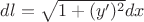 $dl = \sqrt{1+ (y')^2 } dx$