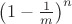 $\left(1-\frac 1m\right)^n$