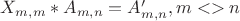 $X_{m,m}*A_{m,n} = A'_{m,n}, m<>n$