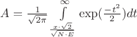$A = \frac{1}{\sqrt{2\pi}} \int\limits_{\frac{x \cdot \sqrt{2}}{\sqrt{N \cdot E}}}^{\infty}\exp(\frac{-t^2}{2}) dt$
