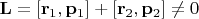 $\mathbf{L}=[\mathbf{r}_1,\mathbf{p}_1]+[\mathbf{r}_2,\mathbf{p}_2]\neq0$