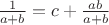 $\frac{1}{a+b}=c+\frac{ab}{a+b}$
