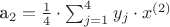 a_2 = \frac{1}{4} \cdot \sum_{j=1}^{4}y_j \cdot {x}^{(2)}