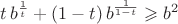 $t\,b^{1\over t}+(1-t)\,b^{1\over1-t}\geqslant b^2$