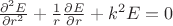 $\frac{\partial^2 E}{\partial r^2}+\frac{1}{r}\frac{\partial E}{\partial r} + k^2 E = 0$