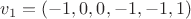 $v_1=(-1,0,0,-1,-1,1)$