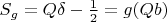 $S_g =Q\delta -\frac 12=g(Qb)$