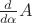 $\frac d{d\alpha}A$