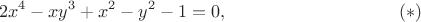 $$
2x^4-xy^3+x^2-y^2-1=0,
\eqno(*)
$$