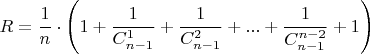 $$R=\frac1{n} \cdot \left(1+\frac1{C_{n-1}^{1}}+\frac1{C_{n-1}^{2}}+...+\frac1{C_{n-1}^{n-2}}+1 \right)$$