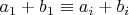 $a_1+b_1\equiv a_i+b_i$