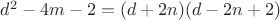 $d^2-4m-2=(d+2n)(d-2n+2)$