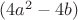 $(4a^{2}-4b)$