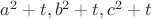$a^2+t,b^2+t,c^2+t$