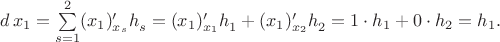 $d\,x_1=\sum\limits_{s=1}^2 (x_1)'_{x_s} h^{\vphantom{\prime}}_s=(x_1)'_{x_1} h^{\vphantom{\prime}}_1+(x_1)'_{x_2} h^{\vphantom{\prime}}_2=1\cdot h_1+0\cdot h_2=h_1.$