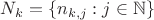$N_k=\{n_{k,j}:j\in\mathbb N\}$