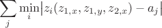 $$
\sum_j\min_i\bigl|z_i(z_{1,x},z_{1,y},z_{2,x})-a_j\bigr|
$$