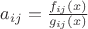 $a_{ij}=\frac{f_{ij}(x)}{g_{ij}(x)}$ $a_{ij}=\frac{f_{ij}(x)}{g_{ij}(x)}$