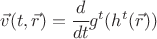 $\vec v(t,\vec r) =  \cfrac{d}{dt} g^t (h^t(\vec r))  $