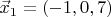 $\vec x_1=\left(-1,0,7 \right)$