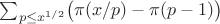$\sum_{p\le x^{1/2}}\bigl(\pi(x/p)-\pi(p-1)\bigr)$